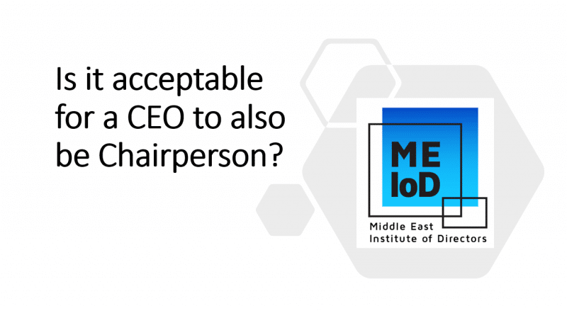 Is it acceptable for a CEO to also be Chairperson?
