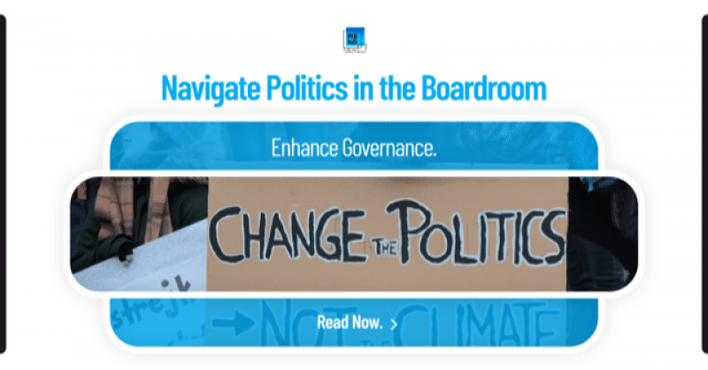 Politics in the Boardroom: Navigating Power Dynamics and Decision-Making